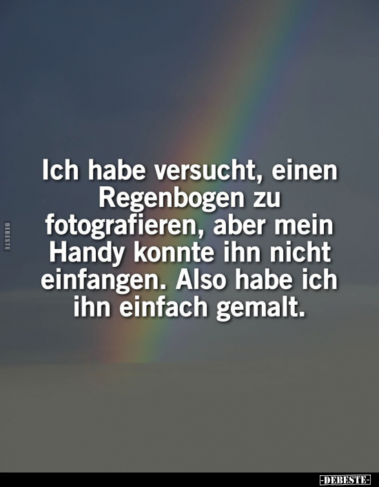 Ich habe versucht, einen Regenbogen zu fotografieren.. - Lustige Bilder | DEBESTE.de