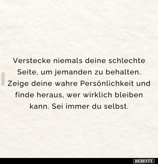 Verstecke niemals deine schlechte Seite, um jemanden zu.. - Lustige Bilder | DEBESTE.de