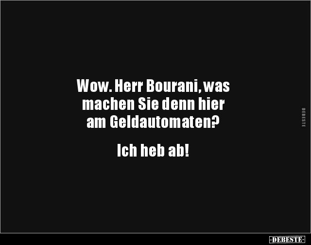 Wow. Herr Bourani, was machen Sie denn hier am.. - Lustige Bilder | DEBESTE.de