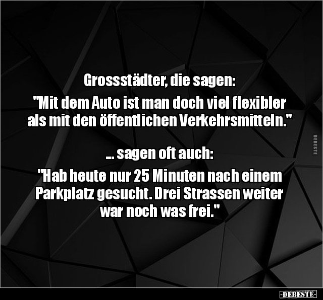 Grossstädter, die sagen: "Mit dem Auto ist man doch viel.." - Lustige Bilder | DEBESTE.de