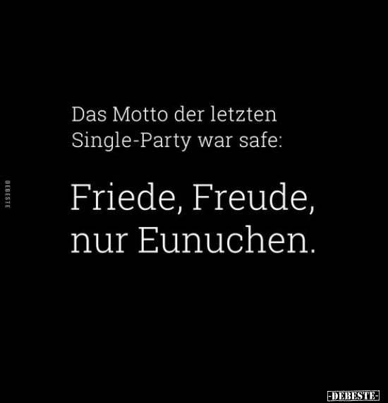 Das Motto der letzten Single-Party war safe.. - Lustige Bilder | DEBESTE.de