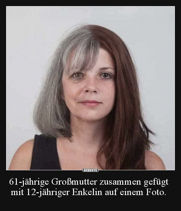 61-jährige Großmutter zusammen gefügt mit 12-jähriger.. - Lustige Bilder | DEBESTE.de