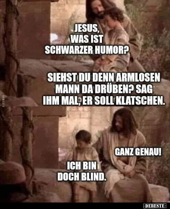 Jesus, was ist schwarzer Humor?.. - Lustige Bilder | DEBESTE.de