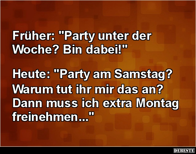  Früher: „Party unter der Woche? Bin dabei!” - Lustige Bilder | DEBESTE.de