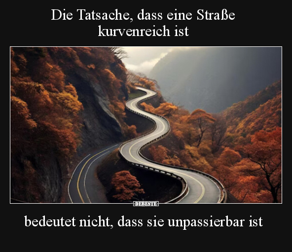 Die Tatsache, dass eine Straße kurvenreich ist.. - Lustige Bilder | DEBESTE.de