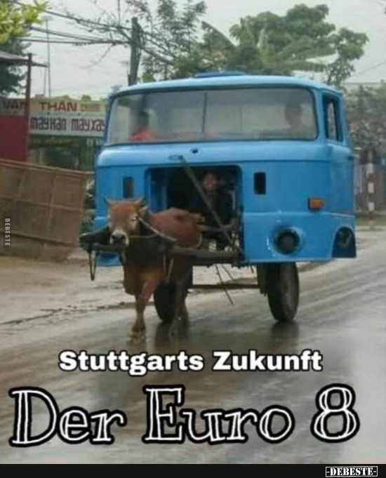 Stuttgarts Zukunft - Der Euro 8. - Lustige Bilder | DEBESTE.de