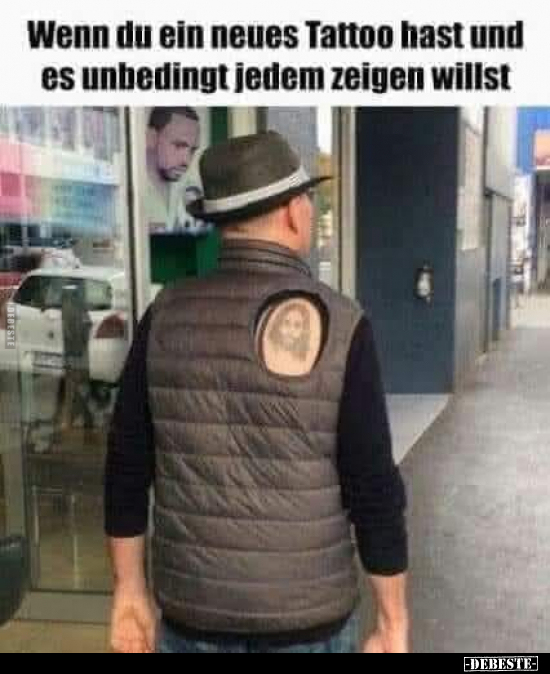 Wenn du ein neues Tattoo hast.. - Lustige Bilder | DEBESTE.de