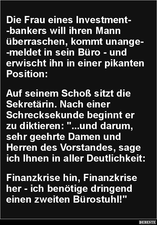 Die Frau eines Investmentbankers will ihren Mann überraschen.. - Lustige Bilder | DEBESTE.de