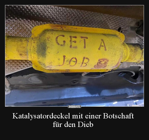 Katalysatordeckel mit einer Botschaft für den Dieb.. - Lustige Bilder | DEBESTE.de