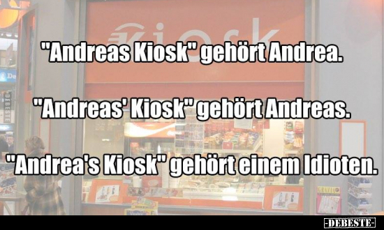"Andreas Kiosk" gehört Andrea... - Lustige Bilder | DEBESTE.de