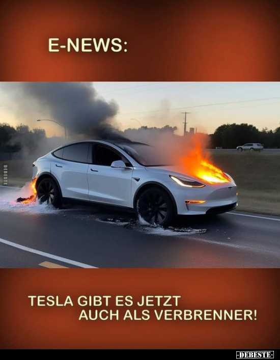 E-News: Tesla gibt es jetzt auch als Verbrenner! - Lustige Bilder | DEBESTE.de