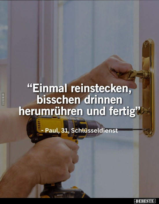 "Einmal reinstecken, bisschen drinnen herumrühren und.." - Lustige Bilder | DEBESTE.de