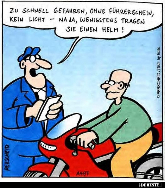 Zu schnell gefahren, ohne Führerschein, kein Licht.. - Lustige Bilder | DEBESTE.de