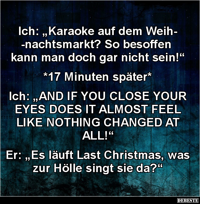 Ich: 'Karaoke auf dem Weihnachtsmarkt?..' - Lustige Bilder | DEBESTE.de