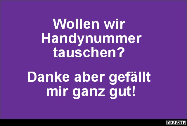 Wollen wir Handynummer tauschen?  - Lustige Bilder | DEBESTE.de