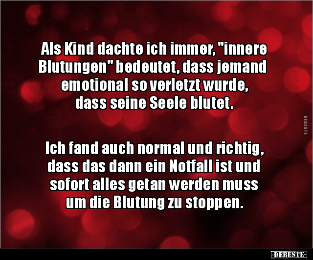 Als Kind dachte ich immer, "innere  Blutungen" bedeutet.. - Lustige Bilder | DEBESTE.de