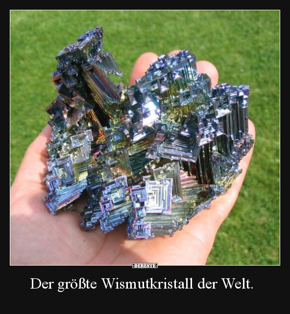 Der größte Wismutkristall der Welt... - Lustige Bilder | DEBESTE.de