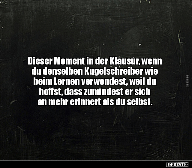 Dieser Moment in der Klausur, wenn du denselben.. - Lustige Bilder | DEBESTE.de