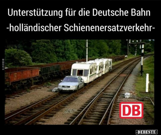 Unterstützung für die Deutsche Bahn.. - Lustige Bilder | DEBESTE.de