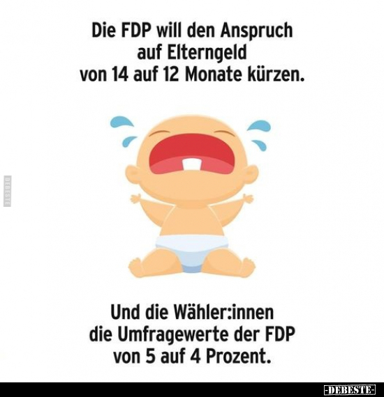 Die FDP will den Anspruch auf Elterngeld.. - Lustige Bilder | DEBESTE.de
