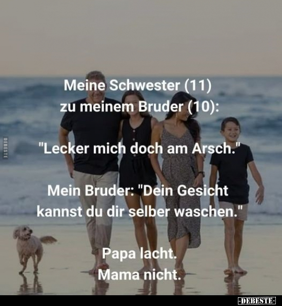 Meine Schwester (11) zu meinem Bruder (10): "Lecker mich.." - Lustige Bilder | DEBESTE.de