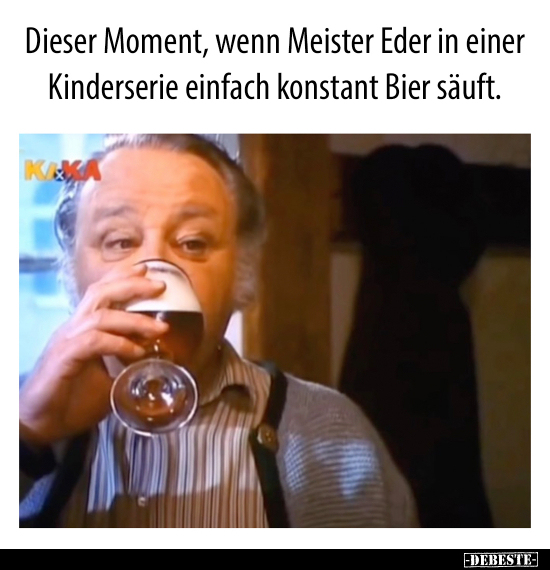 Dieser Moment, wenn Meister Eder in einer Kinderserie.. - Lustige Bilder | DEBESTE.de