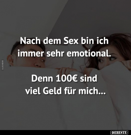 Nach dem S*ex bin ich immer sehr emotional.. - Lustige Bilder | DEBESTE.de
