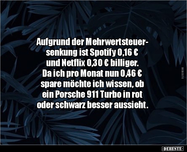 Aufgrund der Mehrwertsteuersenkung ist Spotify 0,16 €.. - Lustige Bilder | DEBESTE.de