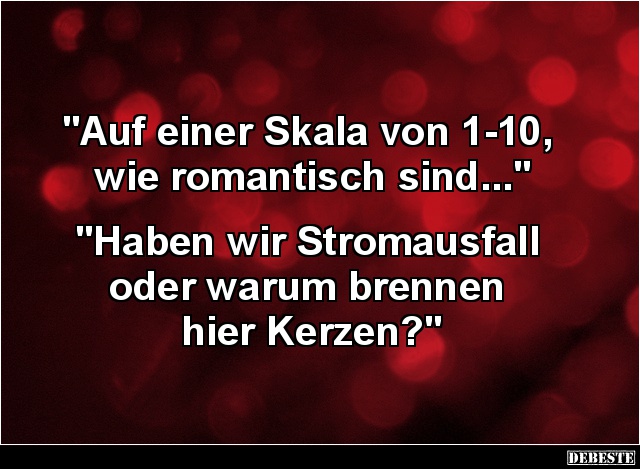 Auf einer Skala von 1-10, wie romantisch sind.. - Lustige Bilder | DEBESTE.de