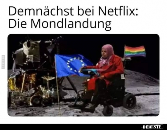 Demnächst bei Netflix: Die Mondlandung.. - Lustige Bilder | DEBESTE.de