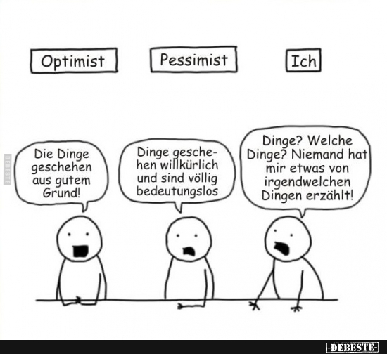 Optimist - Pessimist - Ich.. - Lustige Bilder | DEBESTE.de
