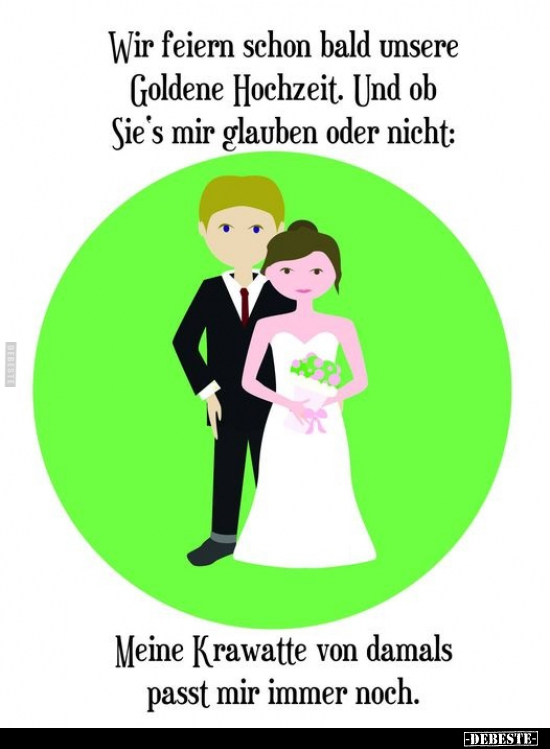 Wir feiern schon bald unsere Goldene Hochzeit.. - Lustige Bilder | DEBESTE.de