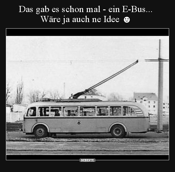 Das gab es schon mal - ein E-Bus... Wäre ja auch ne Idee.. - Lustige Bilder | DEBESTE.de