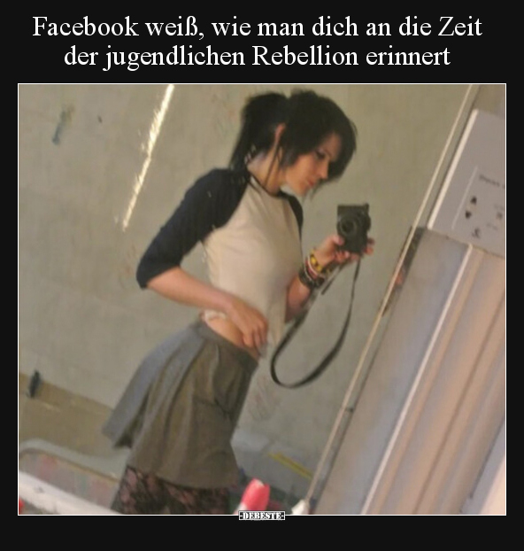 Facebook weiß, wie man dich an die Zeit der jugendlichen.. - Lustige Bilder | DEBESTE.de