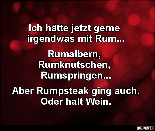 Ich hätte jetzt gerne irgendwas mit Rum.. - Lustige Bilder | DEBESTE.de