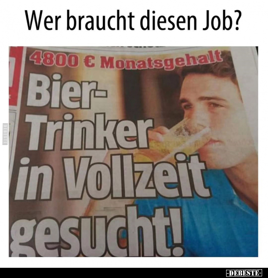 Wer braucht diesen Job?.. - Lustige Bilder | DEBESTE.de