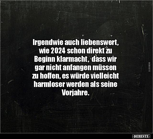 Irgendwie auch liebenswert, wie 2024 schon direkt.. - Lustige Bilder | DEBESTE.de