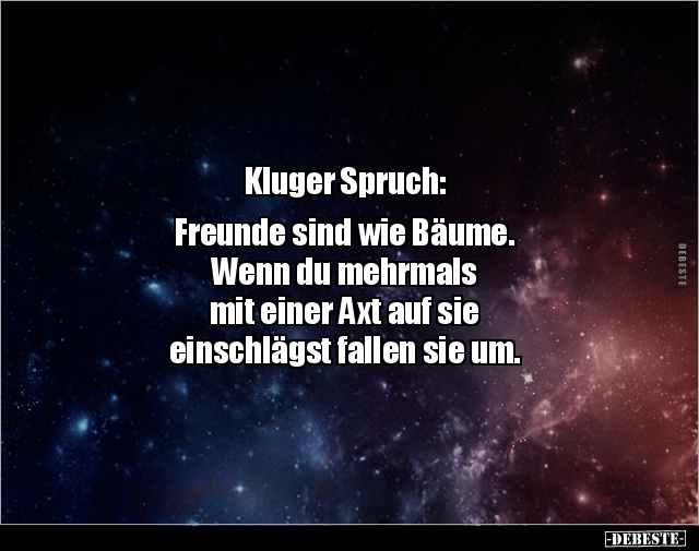 Kluger Spruch: Freunde sind wie Bäume... - Lustige Bilder | DEBESTE.de