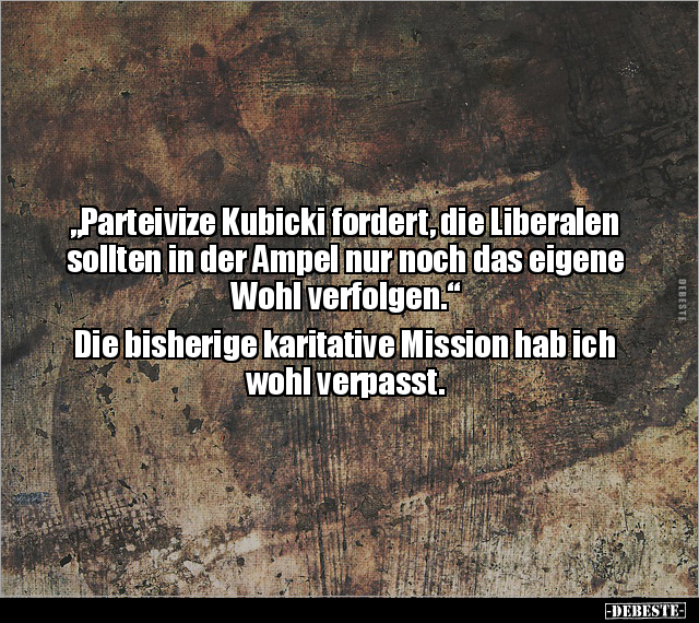 "Parteivize Kubicki fordert, die Liberalen sollten in der.." - Lustige Bilder | DEBESTE.de