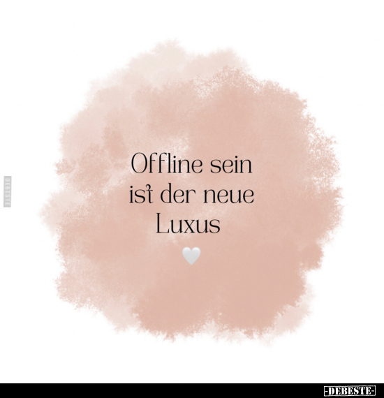 Offline sein ist der neue Luxus.. - Lustige Bilder | DEBESTE.de