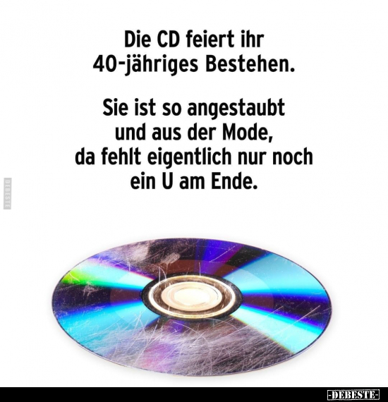 Die CD feiert ihr 40-jähriges Bestehen... - Lustige Bilder | DEBESTE.de