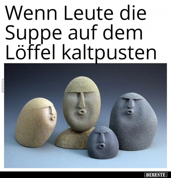 Wenn Leute die Suppe auf dem Löffel.. - Lustige Bilder | DEBESTE.de