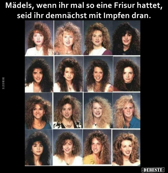 Mädels, wenn ihr mal so eine Frisur hattet, seid ihr.. - Lustige Bilder | DEBESTE.de