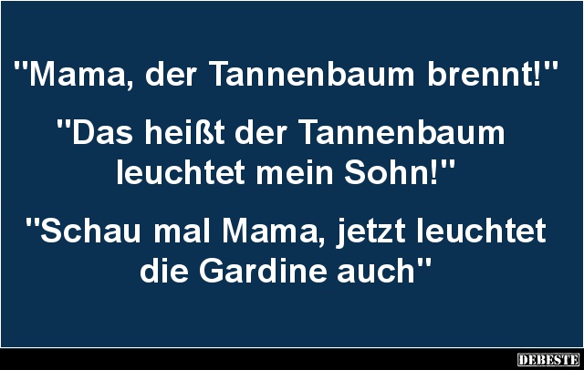 Mama, der Tannenbaum brennt! - Lustige Bilder | DEBESTE.de