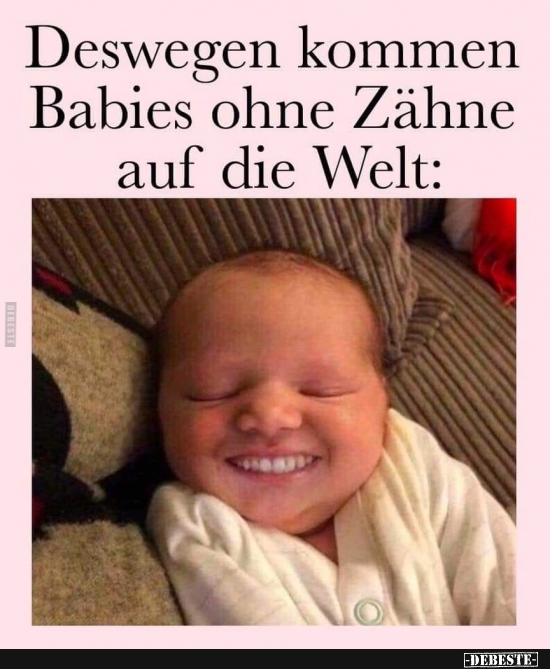 Deswegen kommen Babies ohne Zähne auf die Welt: - Lustige Bilder | DEBESTE.de