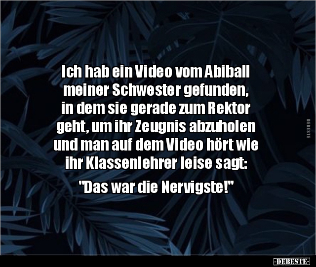 Ich hab ein Video vom Abiball meiner Schwester.. - Lustige Bilder | DEBESTE.de