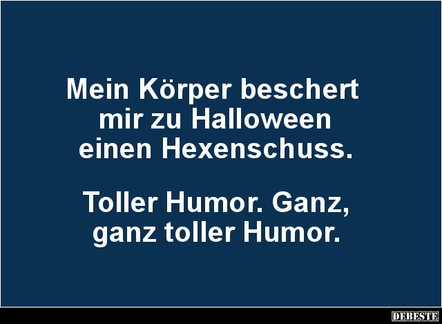 Mein Körper beschert mir zu Halloween einen Hexenschuss.. - Lustige Bilder | DEBESTE.de
