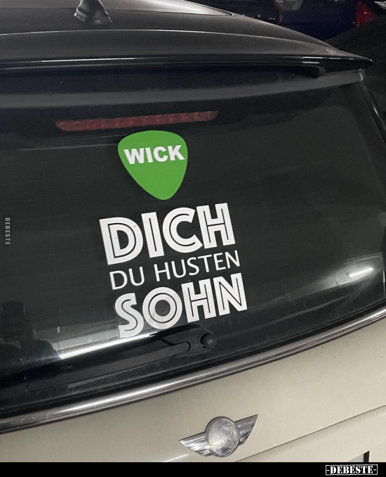 Wick Dich du Husten Sohn... - Lustige Bilder | DEBESTE.de