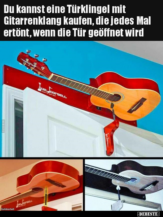 Du kannst eine Türklingel mit Gitarrenklang kaufen, die.. - Lustige Bilder | DEBESTE.de