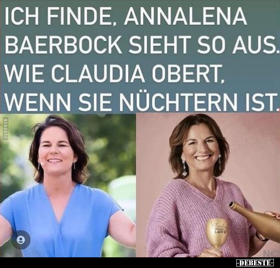 Ich finde, Annalena Baerbock sieht so aus, wie Claudia.. - Lustige Bilder | DEBESTE.de